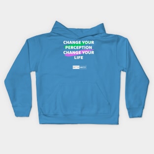 Change Your Perception Change Your Life Kids Hoodie